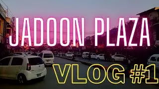 Visit to the famous Jadoon Plaza of Abbottabad | My First Vlog | Samosa Chat & much more !!
