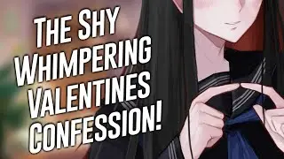 The Shy Girl Gives Her First Valentine's Confession.. ♥ [Confession RP] [F4A]