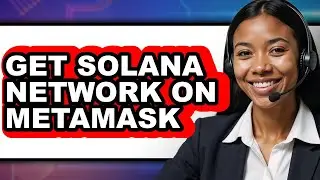How To Get Solana Network On MetaMask (Updated)