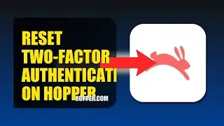 How To Reset Two Factor Authentication On Hopper 2025 (2026)
