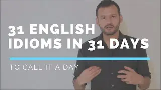 To Call it a Day (English Idiom Meaning)