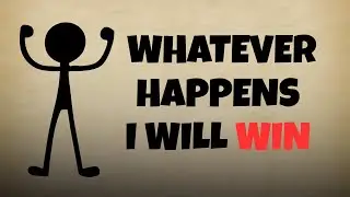 WHATEVER HAPPENS I WILL WIN / MOTIVATIONAL