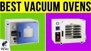 6 Best Vacuum Ovens 2019