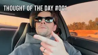 Why I had to film this driving - Thought of the Day #001