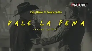 Vale La Pena (En Vivo) - Luis Alfonso x Joaqu&iacute;n Guiller | Video Letra
