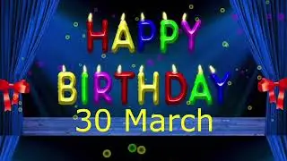 30 March Best Happy Birthday To You| Happy Birthday Song 2024| Happy Birthday Video Status| Peace