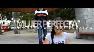 MUJER PERFECTA Decker eme crew & ref eme crew (v&iacute;deo oficial) eme crew estudio