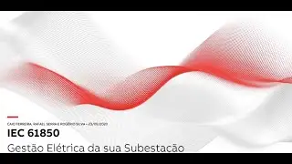 Web Sessions ABB Eletrificação:  IEC 61850 - Gestão Elétrica da sua Subestação