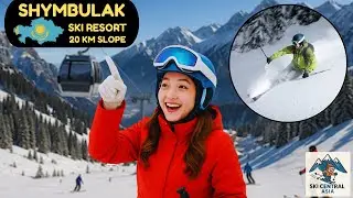 Shymbulak Ski Resort - Kazakhstan's Biggest Winter Destination Near Almaty