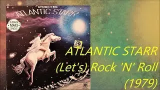 ATLANTIC STARR - (Let's) Rock 'N' Roll (1979) Soul Funk Disco *Sharon Bryant, Bobby Eli