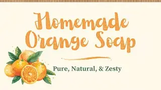 Home made beauty soap with orange 🍊