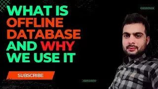 What is offline database and why we use it