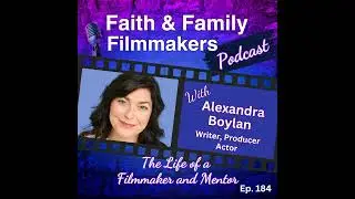 The Life of a Filmmaker and Mentor - with Alexandra Boylan