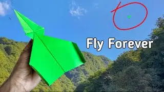 how to make a paper airplane to fly forever, paper airplane that flies forever