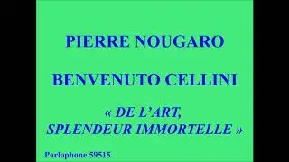 Pierre Nougaro   Benvenuto Cellini   De l'art splendeur immortelle   Parlophone 59515