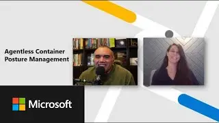 Agentless Container Posture Management | Defender for Cloud in the Field #33