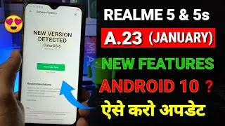Realme 5 & 5s A.23 new update January | new features, Realme 5 Android 10 update date