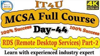 MCSA Full Course Day 44: RDS Remote Desktop Services Part-2 #rdsserver  #mcsafullcourse
