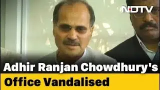 Congress Leader Adhir Ranjan Chowdhury's Office Vandalised, Staff Abused