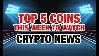 TOP 5 COINS TO WATCH THIS WEEK; KEVIN HART NFT; CRYPTO NFT NEWS