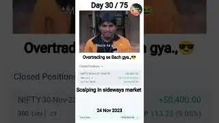 DAY 30/75 Scalping in market 24 Nov 2023 Friday #day30  #mercilesstrader