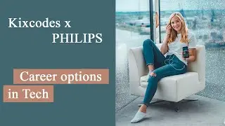 Career options in Tech @IFA2019 - Kixcodes x PHILIPS