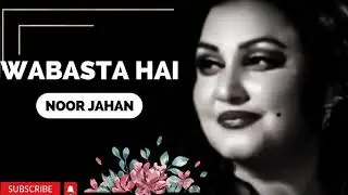 NOOR JAHAN SONG (WABASTA HAI)
