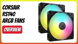 REVIEW (2025): CORSAIR RS140 ARGB Fans. Features.