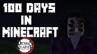 Speedrunning 100 Days in Demon Slayer Minecraft While My Wife Leaves Me????