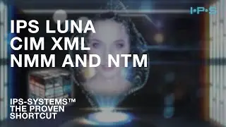 IPS&reg;LUNA - Part 4: CIM XML Network Model and Topology Management