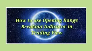 How to use Opening Range Breakout 《ORB》 Indicator in Trading View