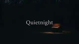 Quietnight – 1 Hour of Gentle Piano for Night Calm & Deep Rest