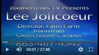 Elearningforseniors Presents Lee Jolicoeur, Director, Faith Farm Ministries Okeechobee Campus