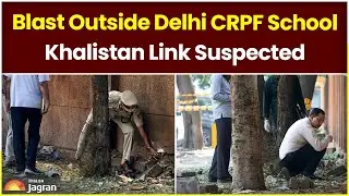 Blast Outside Delhi CRPF School, Khalistan Link Suspected | Jagran English News Updates