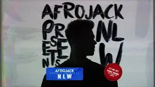 Afrojack presents NLW - Let Me See Those Hands (ft. R3hab & MC Ambush)