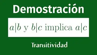 Transitividad de la divisi&oacute;n de n&uacute;meros enteros