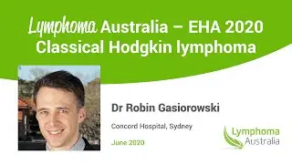 Relapsed or refractory classical Hodgkin lymphoma - with Dr Robin Gasiorowski. EHA 2020