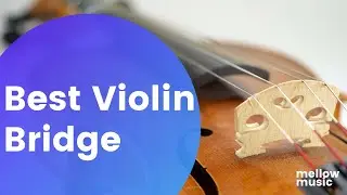 Best Violin Bridge. Things you need to know when choosing a violin bridge.  最好的小提琴琴桥.