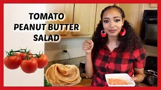 Sudanese Food Tomato & Peanut Butter Salad | Amena and Elias