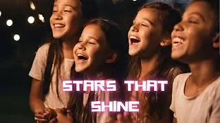 Stars That Shine | Uplifting Kids Song | Inspiring Music for Preteens