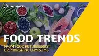 What we will eat in the future? - Food Trends | DELMIA