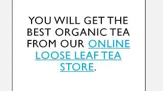 Are You Looking for the Best Online Loose Leaf Tea Store