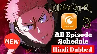 Jujutsu Kaisen Season 3 Full Episode Schedule & Hindi Dub Release Date