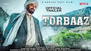 Torbaaz | 21 Interesting Facts | Sanjay Dutt | Nargis Fakhri | Rahul Dev | Girish Malik | 2020