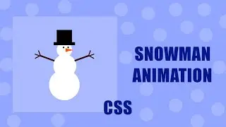 CSS Snowman Animation || CSS Animation || CSS || Animation || Css Animation Effects || CSS Tutorial