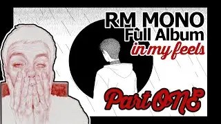First Time RM - MONO | FULL Album Reaction PART ONE | Inner Search...