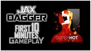 First 10 Minutes - Superhot - Gameplay 1080p 60fps
