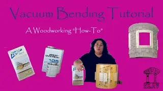 Vacuum bending Tutorial in Ziploc space bag - making a Victorian turret for a cat house