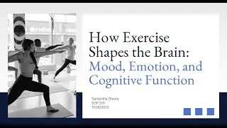 Exercise and the Brain: Mood, Emotion, and Cognitive Function