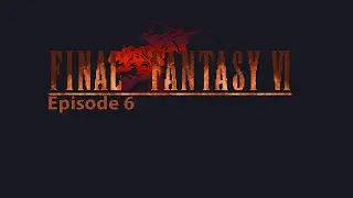 Final Fantasy VI Episode 6 - The Great Escape - GameBrosColor